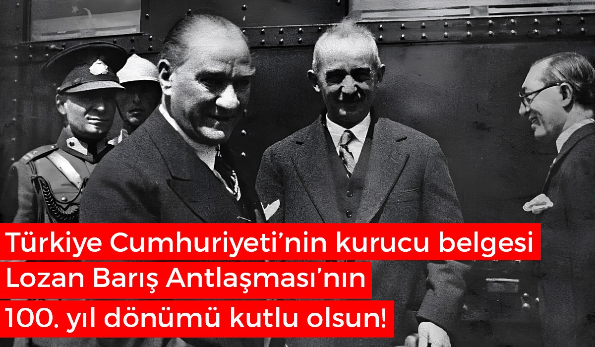 Tam Bağımsız Türkiye Cumhuriyeti’nin kurucu belgesi Lozan Barış Antlaşması'nın 100. yıl dönümü kutlu olsun!  