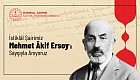 İstiklâl Şairimiz Mehmet Âkif Ersoy'u Anma Törenimiz 27 Aralık'ta Gerçekleştirilecek