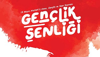    19 Mayıs Atatürk’ü Anma, Gençlik ve Spor Bayramı Gençlik Şenliği