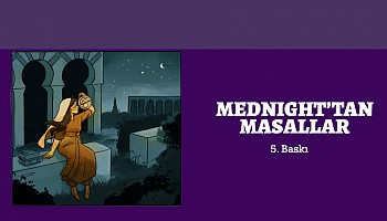 Mednight'tan Masallar Yayında! 