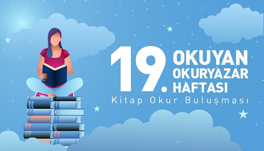 19. Okuyan Okuryazar Haftası Kitap Okur Buluşmalarımız Başladı!