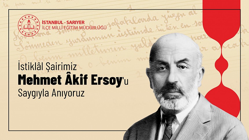 İstiklâl Şairimiz Mehmet Âkif Ersoy'u Anma Törenimiz 27 Aralık'ta Gerçekleştirilecek